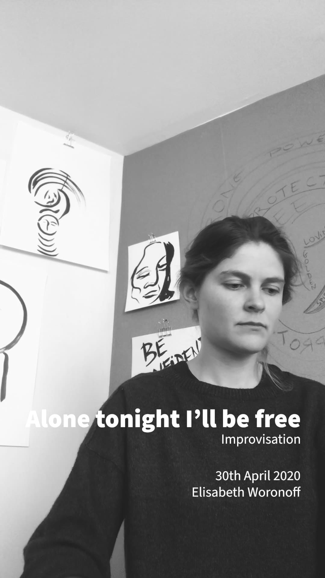 Alone tonight I'll be free